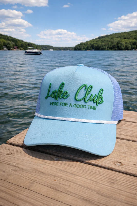 Lake Club Here For A Good Time Trucker Hat