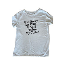Load image into Gallery viewer, Sorry Coffee Loose Tee
